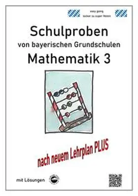 Arndt |  Schulproben von bayerischen Grundschulen - Mathematik 3 mit ausführlichen Lösungen | Buch |  Sack Fachmedien