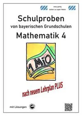 Arndt |  Schulproben von bayerischen Grundschulen - Mathematik 4 mit ausführlichen Lösungen | Buch |  Sack Fachmedien