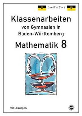 Arndt |  Mathematik 8, Klassenarbeiten von Gymnasien aus Baden-Württemberg mit Lösungen | Buch |  Sack Fachmedien