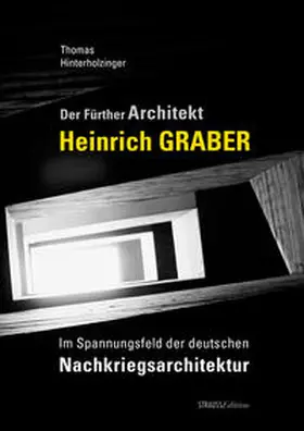 Hinterholzinger |  Der Fürther Architekt Heinrich Graber | Buch |  Sack Fachmedien
