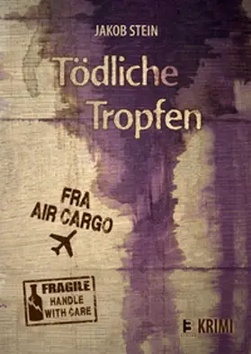 Stein |  Tödliche Tropfen | Buch |  Sack Fachmedien