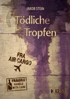 Stein |  Tödliche Tropfen | eBook | Sack Fachmedien