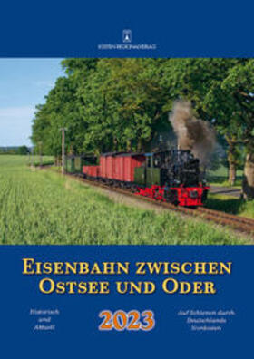 Bergmann | Eisenbahn zwischen Ostsee und Oder 2023 | Sonstiges | 978-3-943761-27-6 | sack.de