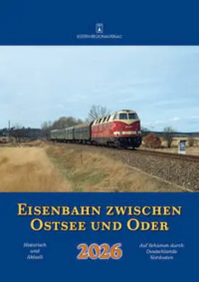 Bergmann |  Eisenbahn zwischen Ostsee und Oder 2026 | Sonstiges |  Sack Fachmedien