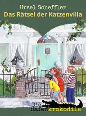 Scheffler |  Die Hafenkrokodile: Das Rätsel der Katzenvilla | eBook | Sack Fachmedien