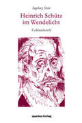 Stein |  Heinrich Schütz im Wendelicht | Buch |  Sack Fachmedien