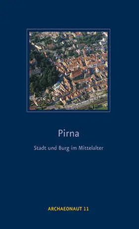 Kluttig-Altmann / Lehmann |  Pirna - Stadt und Burg im Mittelalter | Buch |  Sack Fachmedien