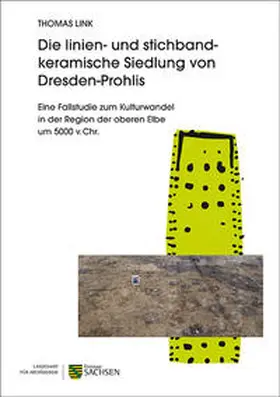 Link |  Die linien- und stichbandkeramische Siedlung von Dresden-Prohlis | Buch |  Sack Fachmedien