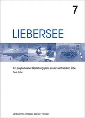 Ender |  Liebersee - ein polykultureller Bestattungsplatz an der sächsischen Elbe | Buch |  Sack Fachmedien