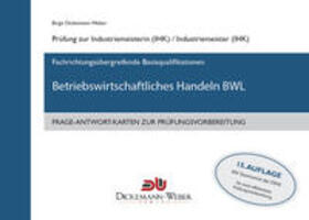 Dickemann-Weber | Frage-Antwort-Lernkarten BWL - Betriebswirtschaftliches Handeln für Industriemeister (IHK) | Loseblattwerk | sack.de