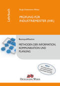 Dickemann-Weber / Weber |  Industriemeister - Lehrbuch: Methoden der Information, Kommunikation und Planung - Tabellenbuch IKP | Buch |  Sack Fachmedien
