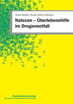 Dichtl / Stöver | Naloxon – Überlebenshilfe im Drogennotfall | Buch | 978-3-943787-55-9 | sack.de