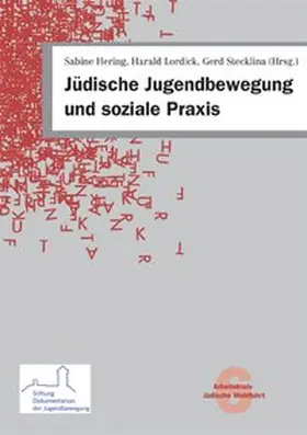 Hering / Lordick / Stecklina |  Jüdische Jugendbewegung und soziale Praxis | Buch |  Sack Fachmedien