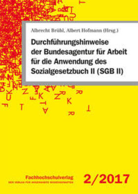 Brühl / Hofmann | Durchführungshinweise der Bundesagentur für Arbeit für die Anwendung des Sozialgesetzbuch II (SGB II) | Buch | 978-3-943787-93-1 | sack.de