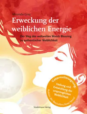 Gray |  Erweckung der weiblichen Energie | Buch |  Sack Fachmedien