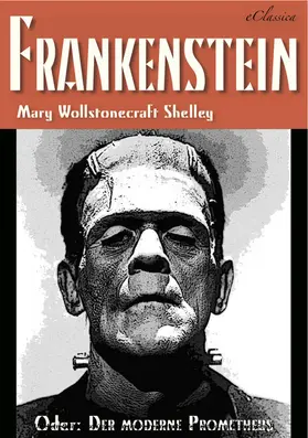 Shelley |  FRANKENSTEIN (oder: Der moderne Prometheus) | eBook | Sack Fachmedien