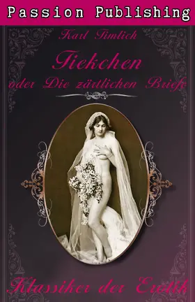 Timlich |  Klassiker der Erotik 23: Fiekchen oder Die zärtlichen Briefe | eBook | Sack Fachmedien