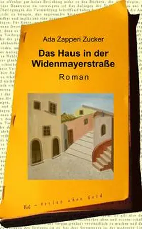 Zapperi Zucker |  Das Haus in der Widenmayerstraße | Buch |  Sack Fachmedien