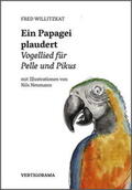 Willitzkat |  Ein Papagei plaudert | Buch |  Sack Fachmedien