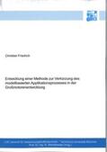Friedrich |  Entwicklung einer Methode zur Verkürzung des modellbasierten Applikationsprozesses in der Großmotorenentwicklung | Buch |  Sack Fachmedien
