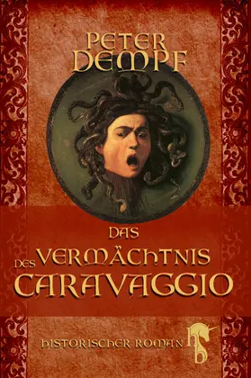Dempf |  Das Vermächtnis des Caravaggio | eBook | Sack Fachmedien