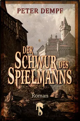 Dempf |  Der Schwur des Spielmanns | eBook | Sack Fachmedien