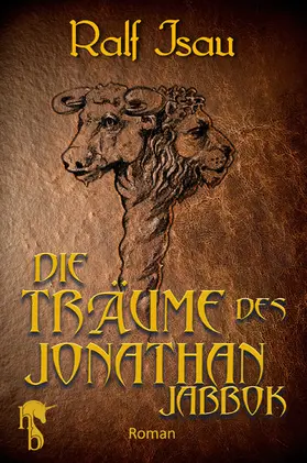 Isau |  Die Träume des Jonathan Jabbok | eBook | Sack Fachmedien