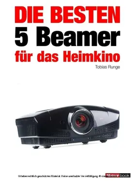 Runge / Wolters |  Die besten 5 Beamer für das Heimkino | eBook | Sack Fachmedien