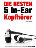 Runge / Johannsen / Schmitt |  Die besten 5 In-Ear-Kopfhörer | eBook | Sack Fachmedien