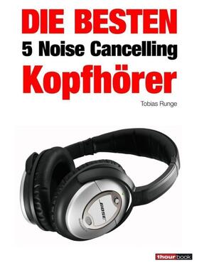 Runge / Johannsen / Voigt |  Die besten 5 Noise Cancelling Kopfhörer | eBook | Sack Fachmedien