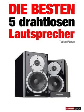 Runge / Michels / Schmidt | Die besten 5 drahtlosen Lautsprecher | E-Book | sack.de