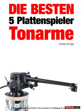 Runge / Barske / Schmidt |  Die besten 5 Plattenspieler-Tonarme | eBook | Sack Fachmedien
