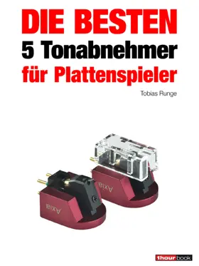 Runge / Barske / Schmidt |  Die besten 5 Tonabnehmer für Plattenspieler | eBook | Sack Fachmedien