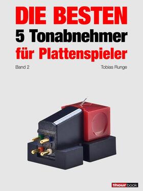 Runge / Barske / Schmidt | Die besten 5 Tonabnehmer für Plattenspieler (Band 2) | E-Book | sack.de