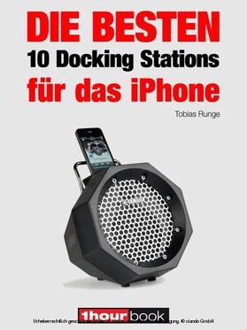 Runge / Johannsen / Schmitt | Die besten 10 Docking Stations für das iPhone | E-Book | sack.de