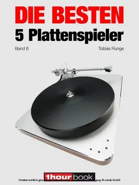 Runge / Barske / Schmidt |  Die besten 5 Plattenspieler (Band 6) | eBook | Sack Fachmedien