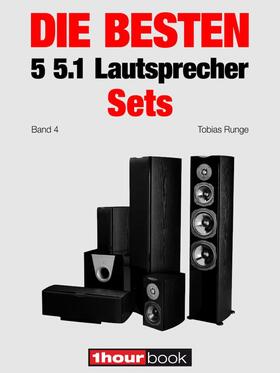 Runge / Maier / Schmitt |  Die besten 5 5.1-Lautsprecher-Sets (Band 4) | eBook | Sack Fachmedien