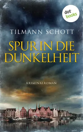 Schott |  Spur in die Dunkelheit | eBook | Sack Fachmedien