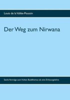 de la Vallée-Poussin | Der Weg zum Nirwana | Buch | 978-3-943839-39-5 | sack.de