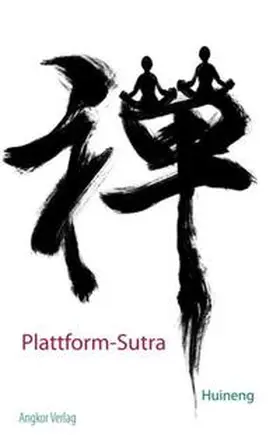 Huineng |  Plattform-Sutra | Buch |  Sack Fachmedien