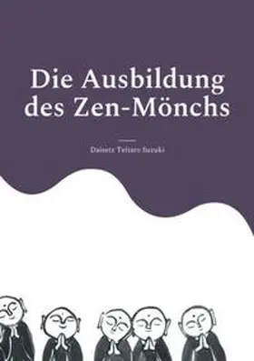 Suzuki |  Die Ausbildung des Zen-Mönchs | Buch |  Sack Fachmedien