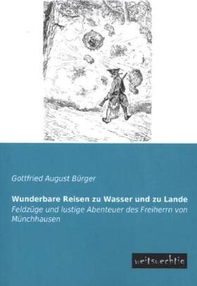 Bürger |  Wunderbare Reisen zu Wasser und zu Lande | Buch |  Sack Fachmedien