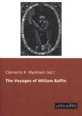 Markham (ed. / Baffin / Markham |  The Voyages of William Baffin | Buch |  Sack Fachmedien