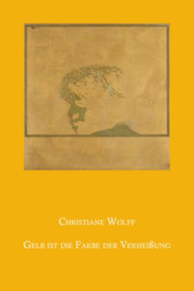 Wolff | Gelb ist die Farbe der Verheißung | Buch | 978-3-943856-21-7 | sack.de