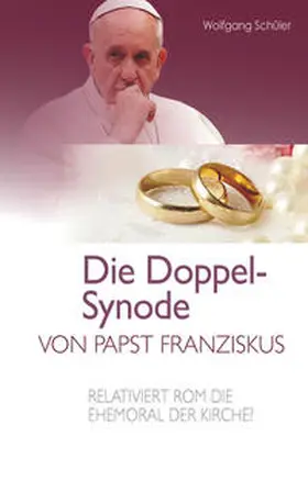 Schüler |  Die Doppel-Synode von Papst Franziskus | Buch |  Sack Fachmedien