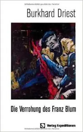 Driest |  Die Verrohung des Franz Blum | Buch |  Sack Fachmedien