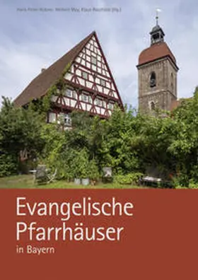Hübner / May / Raschzok |  Evangelische Pfarrhäuser in Bayern | Buch |  Sack Fachmedien