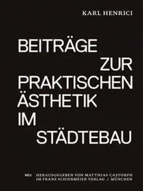 Henrici / Castorph |  Beiträge zur praktischen Ästhetik im Städtebau | Buch |  Sack Fachmedien