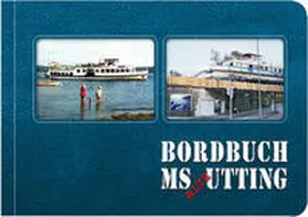 Demuschewski / Sanberger / Schiermeier |  Bordbuch MS Utting | Buch |  Sack Fachmedien