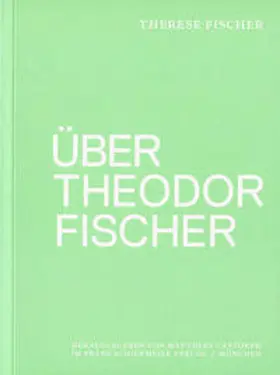 Castorph / Fischer |  Über Theodor Fischer | Buch |  Sack Fachmedien